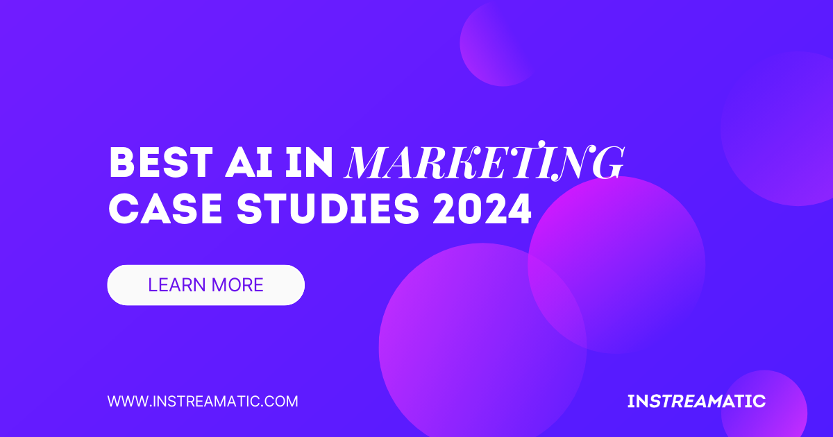 Best AI in Marketing Case Studies 2024